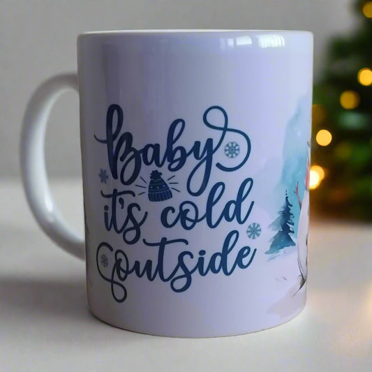 Christmas mug "Baby its cold outside"